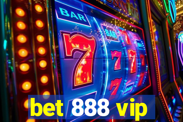 bet 888 vip